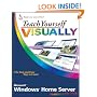 Teach Yourself Visually Windows Home Server (Teach Yourself VISUALLY (Tech))