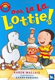 Ooh La La, Lottie (I am Reading)