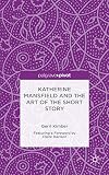 Katherine Mansfield and the art of the short story