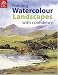Painting Watercolor Landscapes with Confidence by Brian Ryder