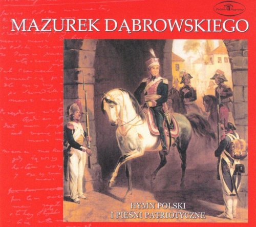 Mazurek Dabrowskiego - National Anthem of Poland and other patriotic songs from Poland