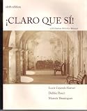 Claro Que Si!- Sixth Edition - with Student Activities Manual
