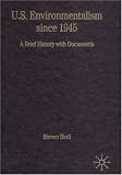 U.S. Environmentalism since 1945: A Brief History with Documents (The Bedford Series in History and Culture)