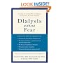 Dialysis without Fear: A Guide to Living Well on Dialysis for Patients and Their Families