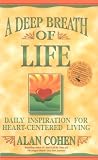 A Deep Breath of Life: Daily Inspiration for Heart-Centered Living