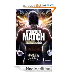 My Favorite Match: WWE Superstars Tell the Stories of Their Most Memorable Matches