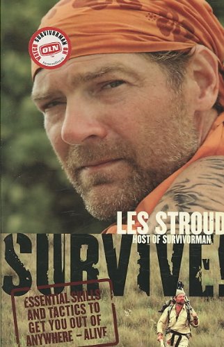Cover image : Survive！: Essential Skills and Tactics to Get You Out of Anywhere-Alive