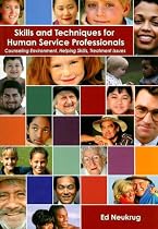 Skills and Techniques for Human Service Professionals: Counseling Environment, Helping Skills, Treatment Issues