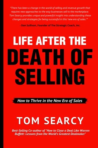 life after the death of selling how to thrive in the new era of sales