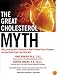 The Great Cholesterol Myth: Why Lowering Your Cholesterol Won't Prevent Heart Disease---and the Statin-Free Plan That Will