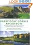 Secrets of the Great Golf Course Architects: A Treasury of the World's Greatest Golf Courses by History's Master Designers