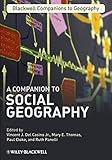 A Companion to Social Geography (Wiley Blackwell Companions to Geography)