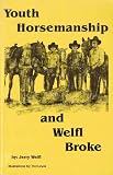 YOUTH HORSEMANSHIP AND WELFL BROKE