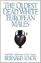 The Oldest Dead White European Males and Other Reflections on the Classics