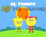 THE WEATHER - EL TIEMPO (HAPPY LANGUAGE KIDS - a bilingual book series for elementary school (English/ Spanish))