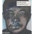 Marlene Dumas: Revised and expanded edition. Survey by Dominic van den Boogerd, Update by Jan Avgikos, Interview by Barbara Bloom, Focus by Mariuccia ... Dumas (Contemporary Artists (Phaidon))