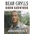 Born Survivor - Survival Techniques From The Most Dangerous Places On Earth: Bear Grylls