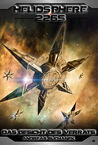 Heliosphere 2265 - Band 4: Das Gesicht des Verrats (Science Fiction) (German Edition)