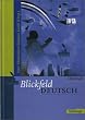 Blickfeld Deutsch Oberstufe - Ausgabe 2003: Blickfeld Deutsch. Oberstufe. Neuausgabe. Sch�lerband. Berlin