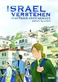 Israel verstehen - in 60 Tagen oder weniger - Sarah Glidden