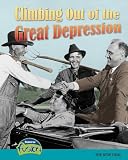 Climbing Out of the Great Depression: The New Deal (American History Through Primary Sources)