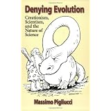 Denying Evolution: Creationism, Scientism, and the Nature of Science