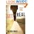 Get Real: A Spiritual Journey for Men
