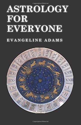 Astrology for Everyone - What it is and How it Works
