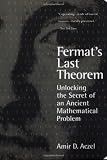 Fermats Last Theorem: Unlocking the Secret of an Ancient Mathematical Problem