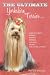 The Ultimate Yorkshire Terrier Book: Guide to Caring, Raising, Training, Breeding, Whelping, Feeding and Loving a Yorkie