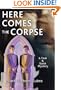 Here Comes the Corpse A Tom & Scott Mystery