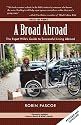 A Broad Abroad: The Expat Wife's Guide to Successful Living Abroad