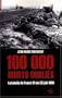 100 000 morts oubli�s : Les 47 jours et 47 nuits de la bataille de France 10 mai-25 juin 1940
