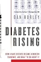 Diabetes Rising: How a Rare Disease Became a Modern Pandemic, and What to Do About It