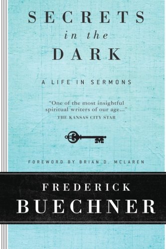 Secrets in the Dark: A Life in Sermons