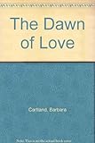 The dawn of love