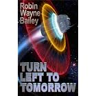 Click here to buy Turn Left to Tomorrow by Robin Wayne Bailey, Selina Rosen, and Andrew Probert.