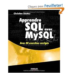 Apprendre SQL avec MySQL : Avec 40 exercices corrig�s
