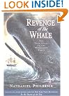 Revenge of The Whale: The True Story of the Whaleship Essex (Boston Globe-Horn Book Honors (Awards))