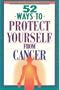 52 Ways to Protect Yourself from Cancer