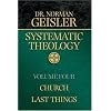 Systematic Theology, Vol. 4: Church/Last Things