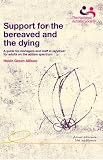 Support for the bereaved and the dying : a guide for managers and staff in services for adults on the autism spectrum