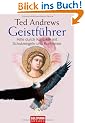 Geistf�hrer: Hilfe durch Kontakte mit Schutzengeln und Krafttieren