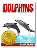 Dolphins - Facts About These Fascinating Marine Life Animals with Videos