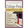 College-Prep Homeschooling: Your Complete Guide to Homeschooling Through High School