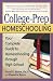College-Prep Homeschooling: Your Complete Guide to Homeschooling Through High School College-Prep Homeschooling: Your Complete Guide to Homeschooling Through High School