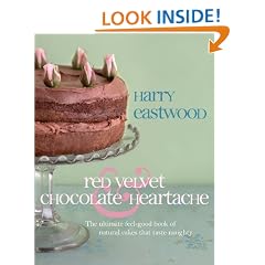 Red Velvet Chocolate Heartache: The ultimate feel-good book of natural cakes that taste naughty