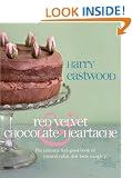 Red Velvet Chocolate Heartache: The ultimate feel-good book of natural cakes that taste naughty