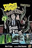 School of Evil   [TWISTED JOURNEYS #13 SCHOOL OF] [Paperback]