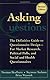 Asking Questions: The Definitive Guide to Questionnaire Design -- For Market Research, Political Polls, and Social and Health Questionnaires
